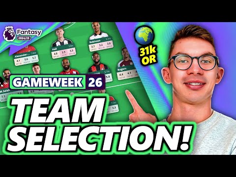 31k OR! MY FPL GAMEWEEK 26 TEAM SELECTION! | Fantasy Premier League 24/25