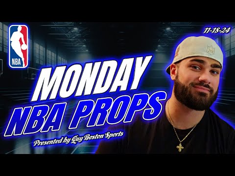 NBA Player Props Today 11/18/2024 | FREE NBA Best Bets, Predictions, and Player Props!