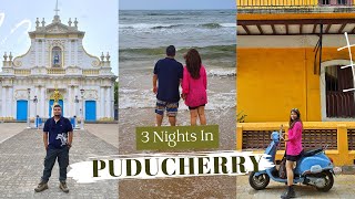 Complete Travel Guide To Pondicherry | Things To Do In Pondicherry | Pondicherry Tourist Places