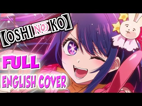 Oshi no Ko OP | FULL ENGLISH Cover 【Dangle】「 アイドル (Idol) - YOASOBI 」 (now on Spotify)