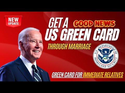 Get a US Green Card Through Marriage | Green Card for Immediate Relatives of U.S. Citizen | USCIS