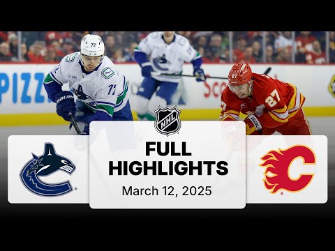 NHL Highlights | Canucks vs. Flames | March 12, 2025