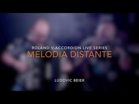 MELODIA DISTANTE : LUDOVIC BEIER - V-Accordion Live Sessions - Feat.Accordina