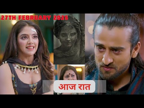 Jaadu Teri Nazar – Daayan Ka Mausam | Today 27 February 2025 | Episode 10 | Upcoming twist |