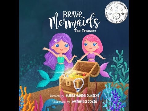 Brave Mermaids The Treasure by Maria Mandel Dunsche #readaloud