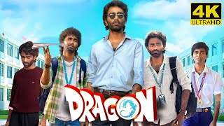 Dragon Full Movie In Tamil 2025 | Pradeep Ranganathan | Anupama | Kayadu Lohar | Facts and Review