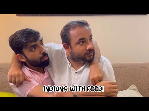 Indians with food! Ft. @thecalmguyyy