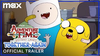 Adventure Time: Distant Lands – Together Again | Official Trailer | Max