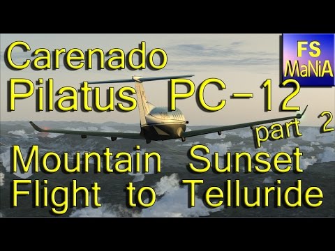 Carenado Pilatus PC-12 HD Sunset Mountain Flight part 2 of 3