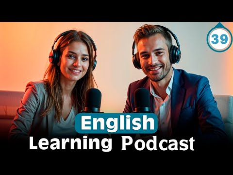 Learn English With Podcast | Learn English fast | Episode 39