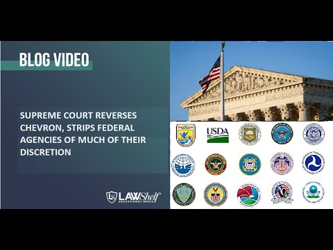 Supreme Court Overrules Chevron, Strips Administrative Agencies of Discretion