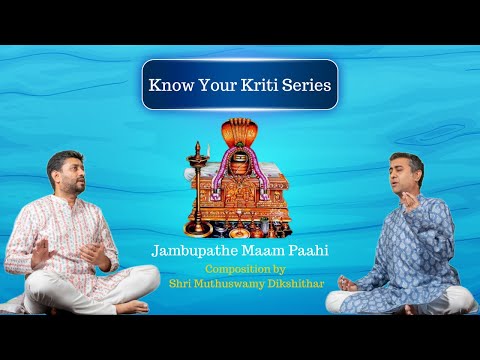 Know Your Kriti || Trichur Brothers || Episode 6 || Jambhupathe