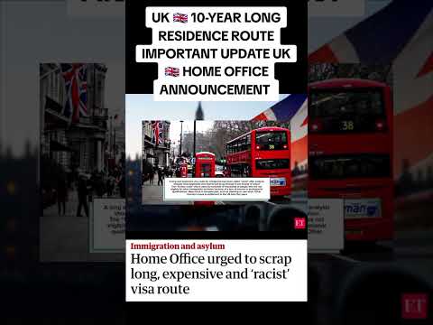 UK 10-Year Long Residence Route | UK Home Office Announcement #ukvisa  #ukimmigration  #uknews