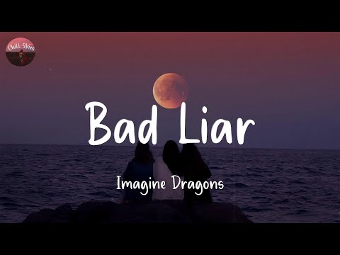 Bad Liar - Imagine Dragons (Lyrics)