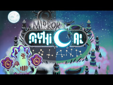 Mirror Mythical Island (Fanmade) - Full Songs | My Singing Monsters