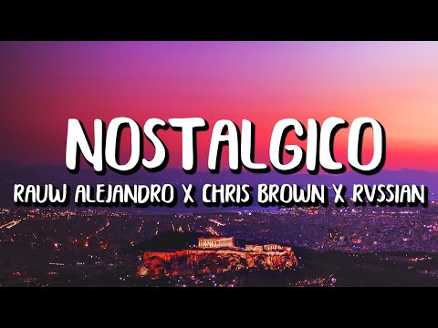 Rauw Alejandro x Chris Brown x Rvssian - Nostálgico 1 hour lyrics