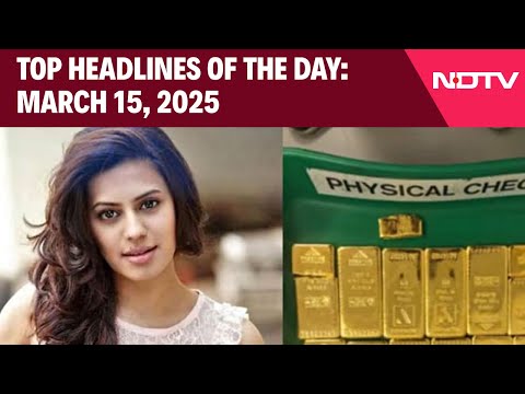 Ranya Rao | Ranya Rao Bail Plea Dismissed | Tamil Nadu NEP | Mark Carney | New Canada PM | Holi 2025