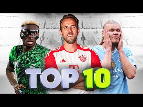 Top 10 Strikers In Football 2023/2024