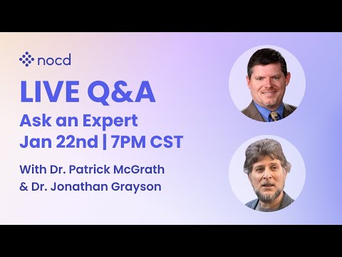 Ask an Expert Live OCD Q&A with Dr. Patrick McGrath and Dr. Jonathan Grayson