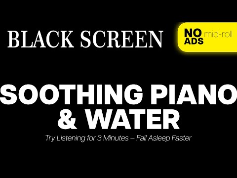 🎶 Soothe Your Mind with PIANO & WATERFALL Sounds | Black Screen for Sleep & Relaxation 💧