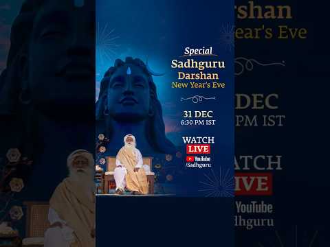 Special Sadhguru Darshan on New Year's Eve – Live on 31 Dec | 6:30 PM