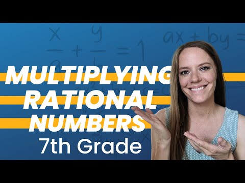 MULTIPLYING RATIONAL NUMBERS: 7th Grade Math