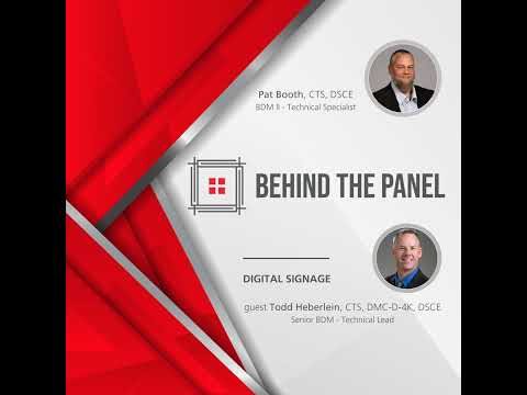 Behind the Panel | Digital Signage with Todd Heberlein