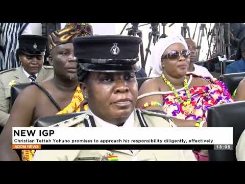 New IGP: Christian Tetteh Yohuno promises to approach his responsibility diligently, effectively