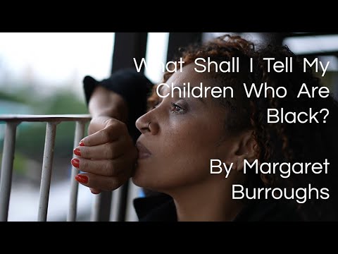 “What Shall I Tell My Children Who Are Black”? Reflections on a Poem That Grew With Me