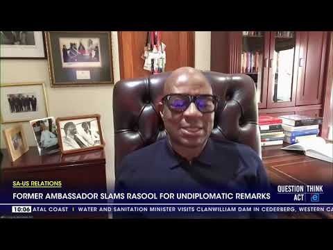 Former ambassador slams Rasool for undiplomatic remarks