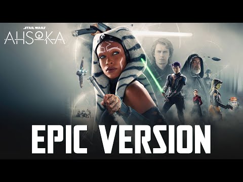 Star Wars: Ahsoka Theme | EPIC EMOTIONAL VERSION (Ahsoka Tano Episode 7 Soundtrack)