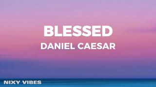 Daniel Caesar - Blessed (Lyrics)