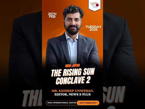 We are honored to welcome Mr. Sandeep Unnithan to The Rising Sun Conclave 2 #indiajapan  #conclave