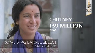 Chutney | Tisca Chopra, Rasika Dugal, Adil Hussain | Royal Stag Barrel Select Shorts