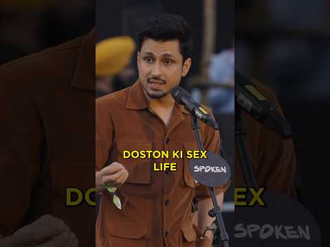 Doston Ki Sex Life 😂 | Amol Parashar | Spoken Fest