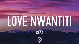 CKay - Love Nwantiti (Lyrics)