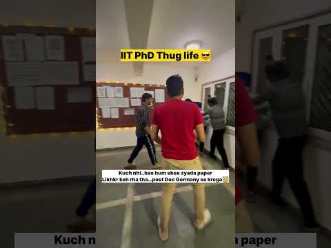 PhD life in IIT #phd #phdlife #fun #iit #iitjee #ytshorts #viral #masti #iitlife #phdvlog #meraj