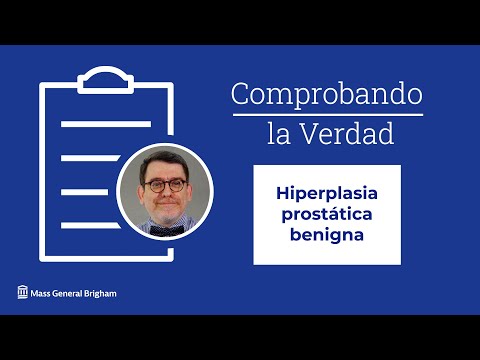 Comprobando la Verdad: Hiperplasia prostática benigna | Mass General Brigham