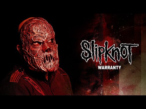 Slipknot - Warranty (Official Audio)