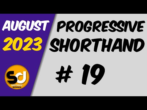 # 19 | 110 wpm | Progressive Shorthand | August 2023