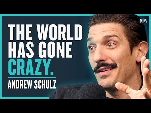 Why Does Modern America Feel So Insane? - Andrew Schulz