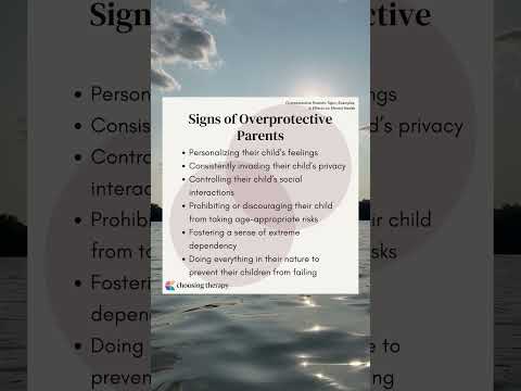 Signs of Overprotective Parents