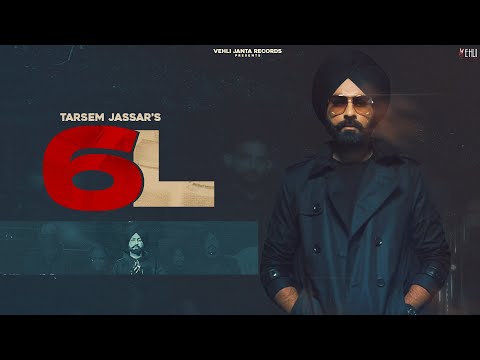 6L | Tarsem Jassar | Kulbir Jhinjer | Byg Byrd | Punjabi Songs | Punjabi Songs 2022