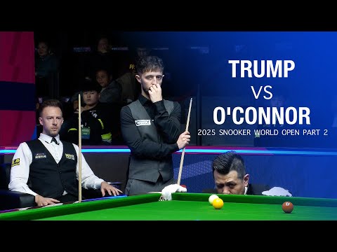 Judd Trump vs Joe O'Connor 2025 Snooker World Open Part 2