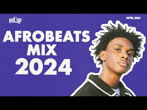 Afrobeats Mix April 2024 | Best of Afrobeats April 2024 | Taves