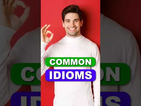 Common English Idioms  #shorts