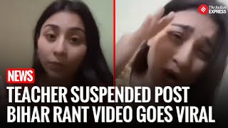 KV Teacher Suspended After Her Bihar Rant Video Goes Viral