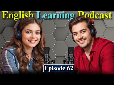 Master English Fluency With Real Conversations | Episode 62