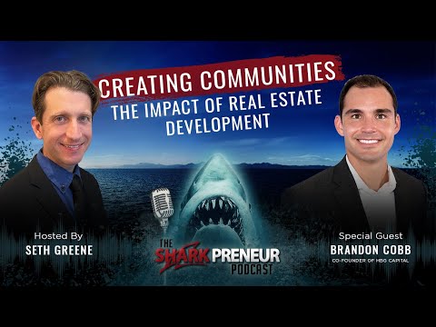 Episode 1114: Creating Communities: The Impact of Real Estate Development