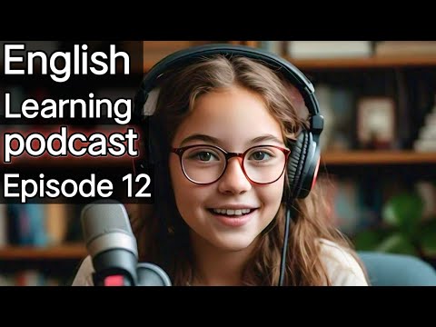 English Learning Podcast Conversation Episode 12 ( Elementary Level ) | Learn English With Podcast C